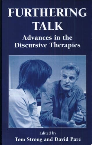 Furthering Talk Advances in the Discursive Therapies