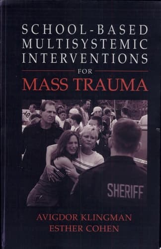 School-Based Multisystemic Interventions For Mass Trauma
