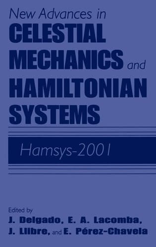 New Advances in Celestial Mechanics and Hamiltonian Systems HAMSYS-2001