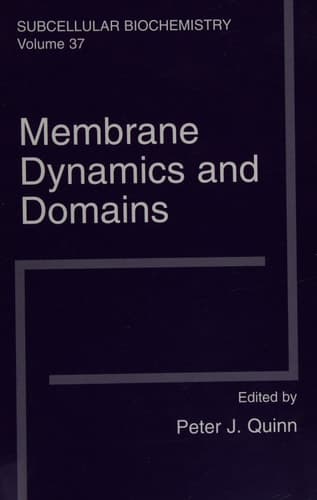 Membrane Dynamics and Domains Subcellular Biochemistry