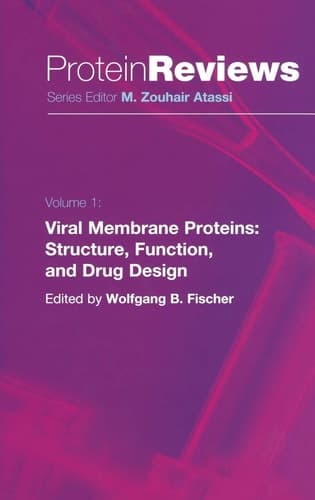 Viral Membrane Proteins: Structure, Function, and Drug Design (Protein Reviews, 1)
