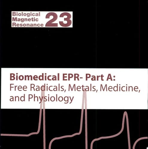 Biomedical EPR - Part A: Free Radicals, Metals, Medicine and Physiology
