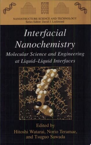 Interfacial Nanochemistry Molecular Science and Engineering at Liquid-Liquid Interfaces