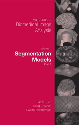 Handbook of Biomedical Image Analysis Volume 1: Segmentation Models
