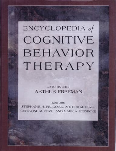 Encyclopedia of Cognitive Behavior Therapy