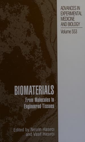 Biomaterials From Molecules to Engineered Tissue