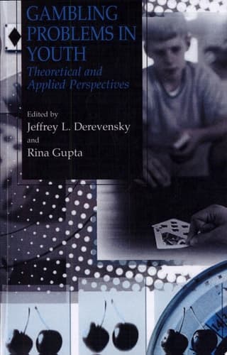 Gambling Problems in Youth Theoretical and Applied Perspectives