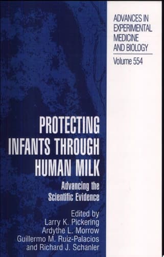 Protecting Infants through Human Milk Advancing the Scientific Evidence