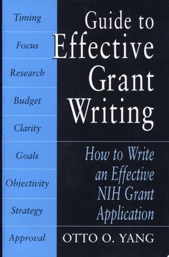Guide to Effective Grant Writing How to Write a Successful NIH Grant Application