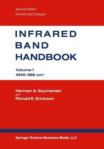 Infrared Band Handbook Volume 1 4240–999 cm-1 / Volume 2 999–29 cm-1