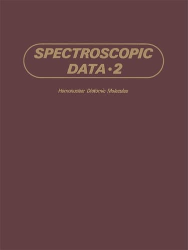 Spectroscopic Data Volume 2: Homonuclear Diatomic MOlecules
