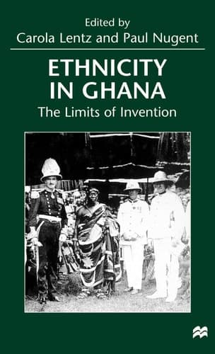 Ethnicity in Ghana The Limits of Invention