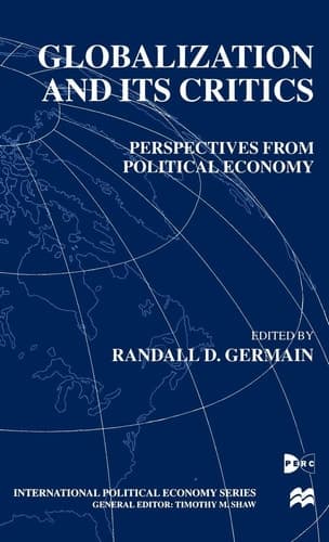 Globalization and Its Critics Perspectives from Political Economy