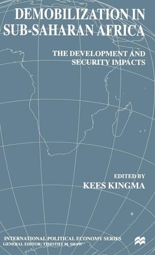 Demobilization in Subsaharan Africa The Development and Security Impacts
