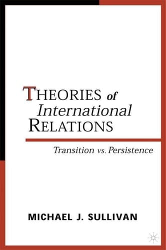 Theories of International Relations Transition vs. Persistence