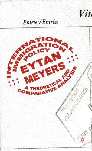 International Immigration Policy A Theoretical and Comparative Analysis