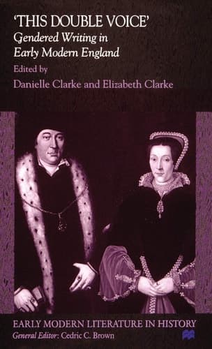 'This Double Voice' Gendered Writing in Early Modern England