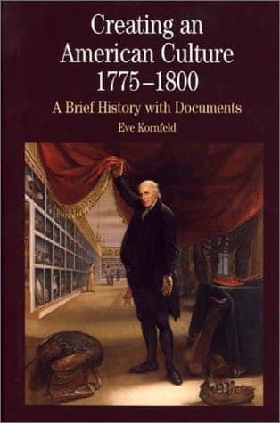 Creating An American Culture: 1775-1800