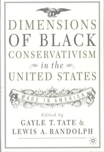 Dimensions of Black Conservatism in the United States Made in America