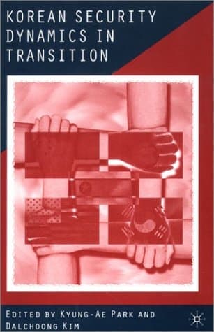 Korean Security Dynamics in Transition
