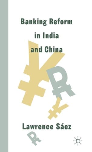 Banking Reform in India and China