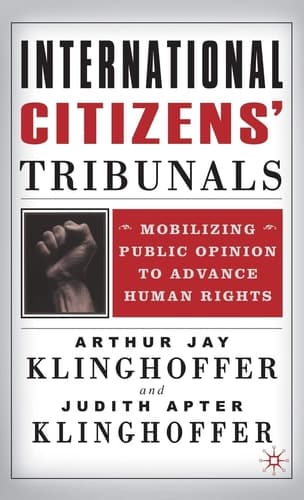 International Citizens' Tribunals Mobilizing Public Opinion to Advance Human Rights