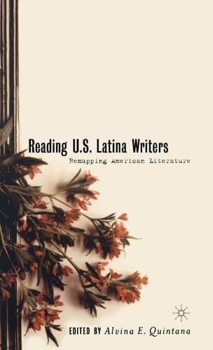 Reading U.S. Latina Writers: Remapping American Literature