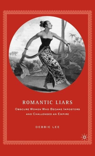 Romantic Liars Obscure Women Who Became Impostors and Challenged an Empire