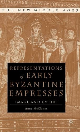 Representations of Early Byzantine Empresses Image and Empire