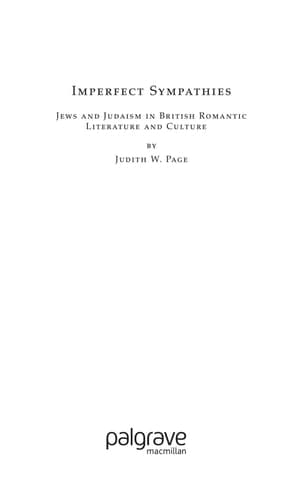Imperfect Sympathies: Jews and Judaism in British Romantic Literature and Culture