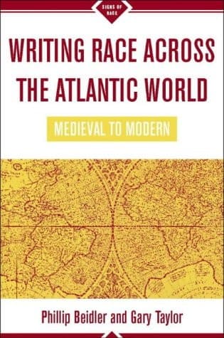 Writing Race Across the Atlantic World Medieval to Modern