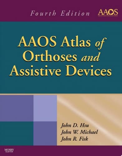 AAOS Atlas of Orthoses and Assistive Devices