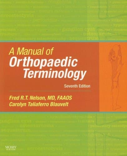 A Manual of Orthopaedic Terminology