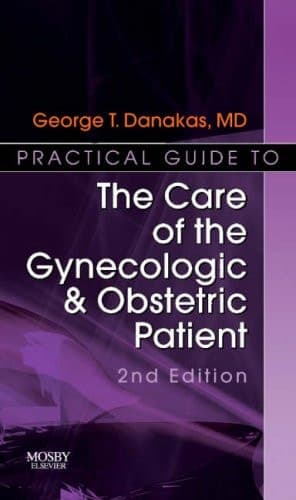 Practical Guide to the Care of the Gynecologic/obstetric Patient