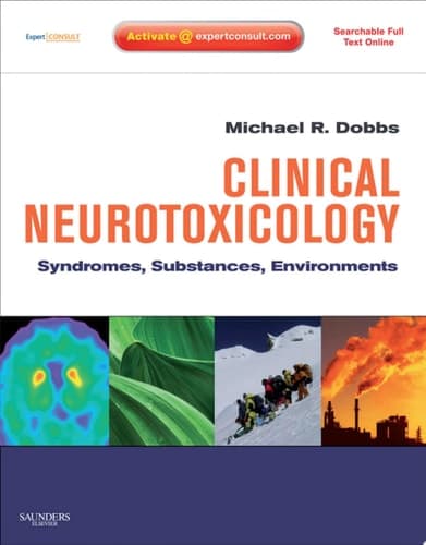 Clinical Neurotoxicology Syndromes, Substances, Environments