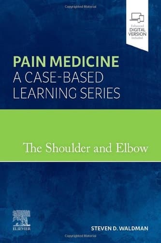 The Shoulder and Elbow Pain Medicine: a Case-Based Learning Series