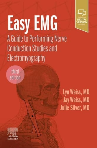 Easy EMG A Guide to Performing Nerve Conduction Studies and Electromyography