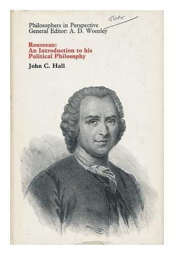 Rousseau, an introduction to his political philosophy (Philosophers in perspective)