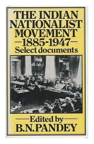 The Indian Nationalist Movement 1885 - 1974