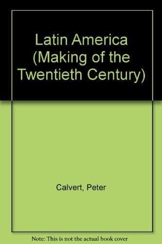 Latin America: internal conflict and international peace (The Making of the twentieth century)