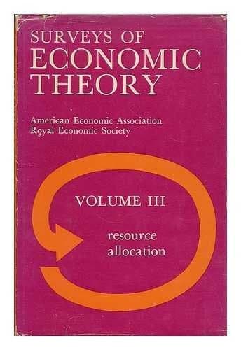 Surveys of economic theory. 3. Resource allocation : surveys IX - XIII