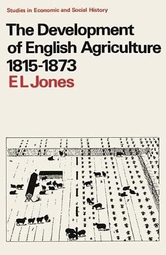 Development of English Agriculture, 1815-1873 (Study on Economic History)