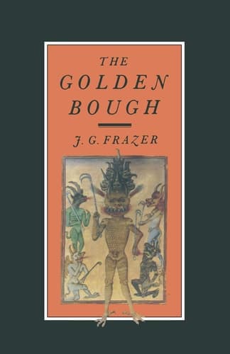The Golden Bough A Study in Magic and Religion