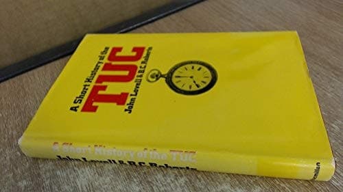 A Short History of the T.U.C