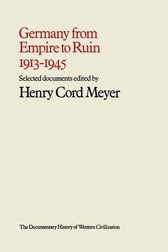 Germany from Empire to Ruin, 1913–1945