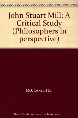 John Stuart Mill A Critical Study