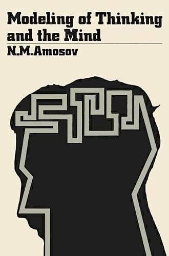Modelling of Thinking and the Mind