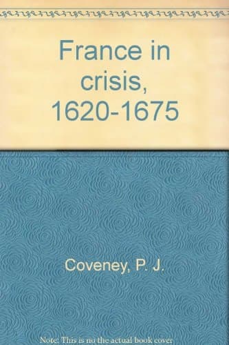 France in Crisis 1620-1675