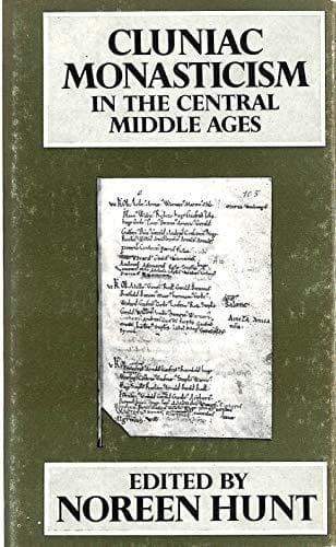 Cluniac monasticism in the Central Middle Ages (Readings in European history)