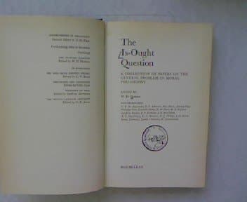 The is-ought question: A collection of papers on the central problems in moral philosophy, (Controversies in philosophy)